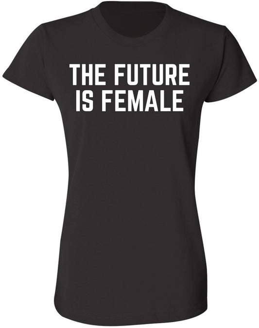 The Future Is Female Printed T-Shirt Women Empowerment 100% Cotton Crewneck Tee