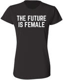 The Future Is Female Printed T-Shirt Women Empowerment 100% Cotton Crewneck Tee