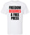 Freedom Requires A Free Press Printed T-Shirt Patriotic First Amendment Free Speech 100% Cotton Crewneck Tee