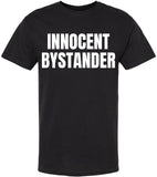 Innocent Bystander T-Shirt | Funny Double Sided Printed Tee | Casual Short Sleeve Tee Shirt