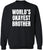 World’s Okayest Brother Printed Sweatshirt Funny Sarcastic Humor Cotton Blend Pullover