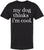 My Dog Thinks I'm Cool Printed T-Shirt | Funny Dog Lover Short Sleeve Crewneck Tee | Cute Pet Owner Gift