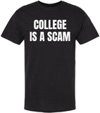 College Is a Scam T-Shirt Trendy Anti-College Statement Printed Funny Unisex Crewneck Cotton Tee