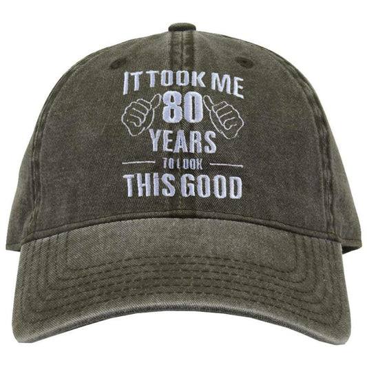 It Took Me 80 Years To Look This Good Embroidered Dad Hat Funny Gag 80th Birthday Grandparent Gift Vintage Baseball Cap