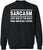 Sarcasm Sweatshirt Funny Sarcastic Saying Crewneck Pullover Humor Graphic Sweatshirt for Men Women