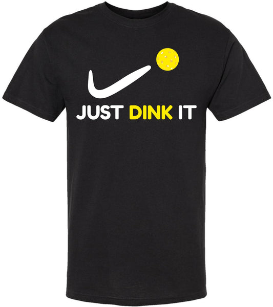Just Dink It Pickleball T-Shirt – Funny Pickleball Player Apparel for Men & Women – 100% Cotton Crewneck Tee