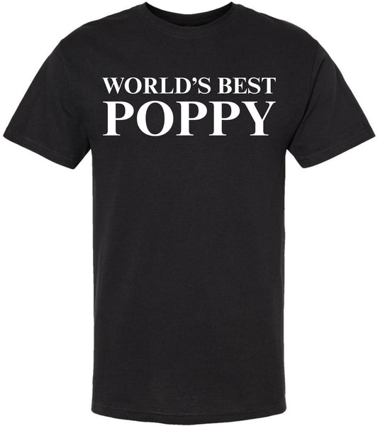 World’s Best Poppy T-Shirt - Funny Grandpa & Father’s Day Gift for Dad - 100% Cotton Crewneck Graphic Tee