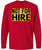 Not For Hire Long Sleeve T-Shirt – Funny Sarcastic Humor Shirt for Men & Women – Cotton Blend Crewneck Tee