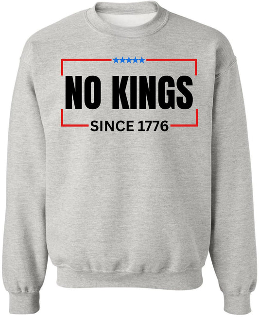 No Kings Since 1776 Printed Sweatshirt Patriotic Political Statement Crewneck Pullover