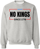 No Kings Since 1776 Printed Sweatshirt Patriotic Political Statement Crewneck Pullover