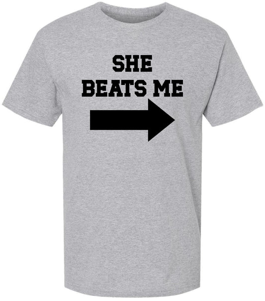 She Beats Me Arrow Pointing T-Shirt Funny Couples Outing Novelty Joke Gag Cotton Tee