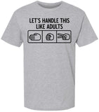 Let’s Handle This Like Adults Printed T-Shirt Funny Rock Paper Scissors Shirt Sarcastic 100% Cotton Crewneck Tee