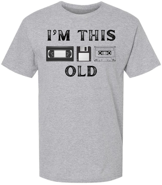 I'm This Old Printed T-Shirt Retro Tech 80s 90s Nostalgia Humor 100% Cotton Crewneck Tee