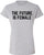 The Future Is Female Printed T-Shirt Women Empowerment 100% Cotton Crewneck Tee