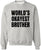 World’s Okayest Brother Printed Sweatshirt Funny Sarcastic Humor Cotton Blend Pullover