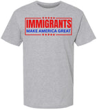 Immigrants Make America Great Printed T-Shirt | Pro Immigration Equality Unisex Political Statement Cotton Tee Shirt