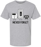 Never Forget Printed T-Shirt Retro Vintage 80s 90s Geek 100% Cotton Crewneck Tee