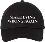 Make Lying Wrong Again Embroidered Dad Hat | Funny Political Adjustable Baseball Cap for Men & Women