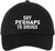 Say Perhaps to Drugs Embroidered Dad Hat | Funny Retro Meme Sarcastic Humor Cotton Baseball Cap