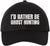 I’d Rather Be Ghost Hunting Embroidered Dad Hat Funny Paranormal Halloween Cap