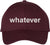 Whatever Embroidered Cap Funny Meme Minimalist Humor Dad Hat Casual Baseball Cap