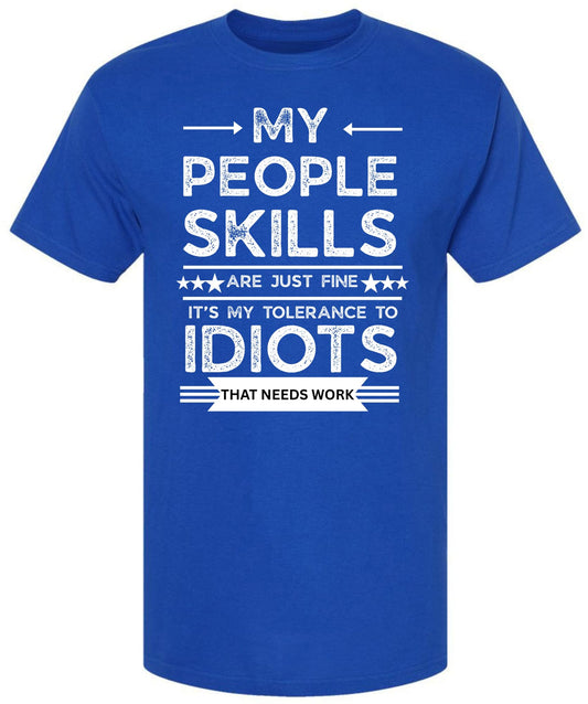 My People Skills Are Just Fine Funny Sarcastic T-Shirt - Cotton Crewneck Tee