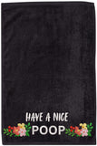 Funny Embroidered Hand Towel 100% Cotton | Have a Nice Poop & Welcome to the Shit Show Bathroom Towel