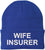 Wife Insurer Embroidered Beanie Hat | Funny Acrylic Warm Skull Cap for Husbands and Boyfriends