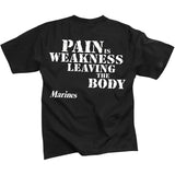 Black - MARINES PAIN IS WEAKNESS LEAVING THE BODY T-Shirt